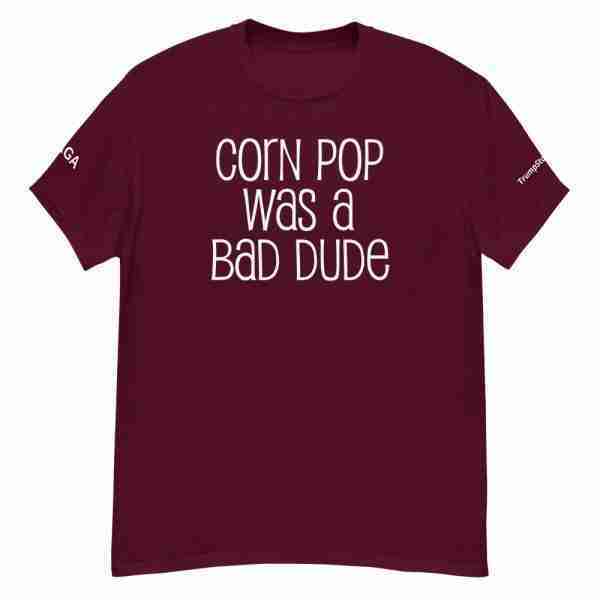 Corn Pop Bad Dude Tee 01_Front Maroon