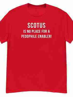 No Pedo Enabler on SCOTUS_Front Red