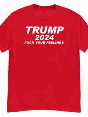 Trump 2024 FY Feelings Tee_Front Red