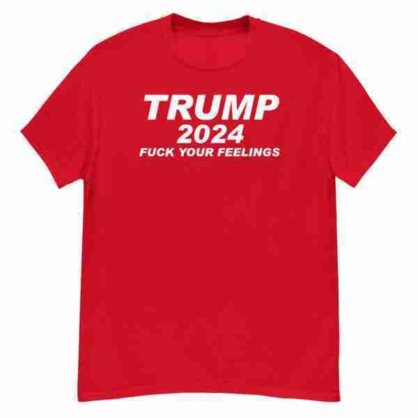 Trump 2024 FY Feelings Tee_Front Red