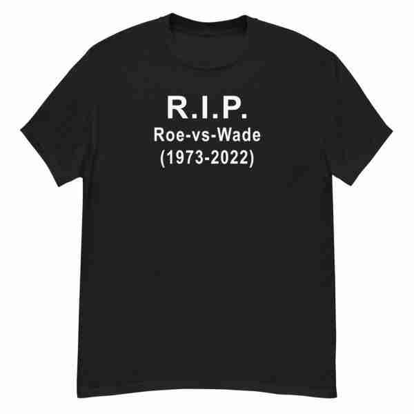 RIP Roe vs Wade Tee_Front Black