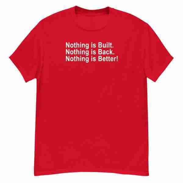 Nothing Is Better Tee_Front red