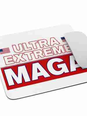 ULTRA EXTREME MAGA Mouse Pad