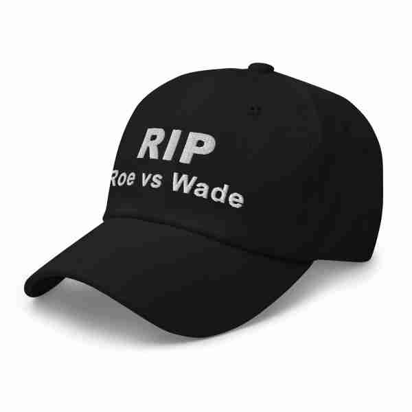 RIP Roe vs Wade Ball Cap_Black Left