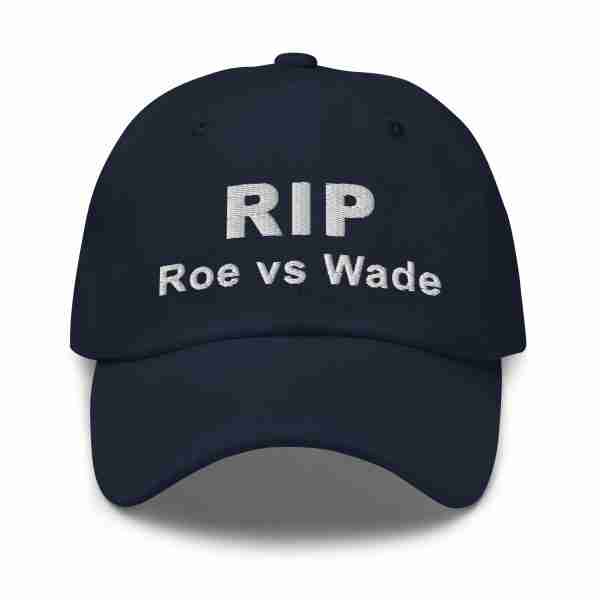 RIP Roe vs Wade Ball Cap_Navy Front