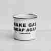 MAKE GAS CHEAP AGAIN Enamel Mug_fRONT