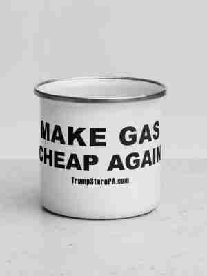 MAKE GAS CHEAP AGAIN Enamel Mug