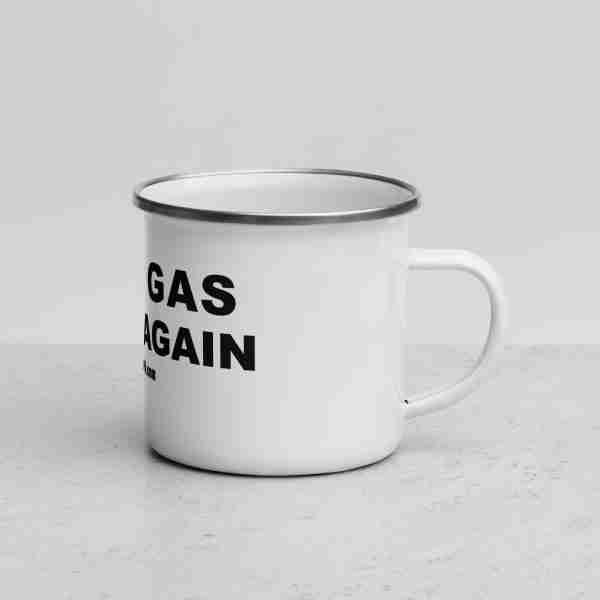MAKE GAS CHEAP AGAIN Enamel Mug_Right