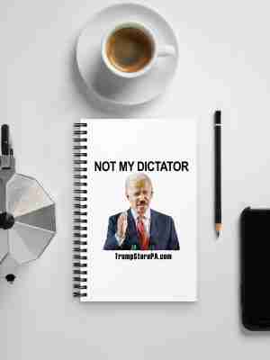 Not My Dictator Spiral Notebook
