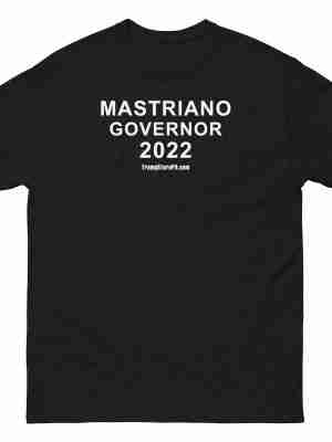 MASTRIANO For GOVERNOR Tee