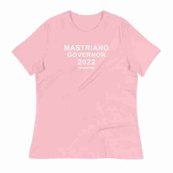 MASTRIANO For GOVERNOR Ladies Tee_Pink